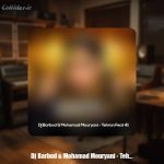 دانلود آهنگ دیجی باربد و محمد موریانی تهران فیت 41