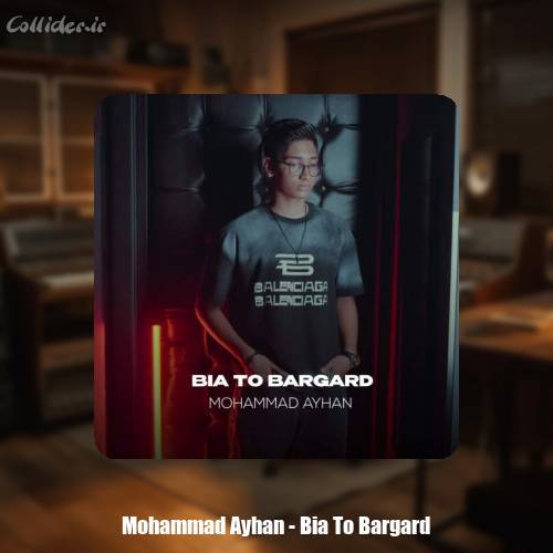 دانلود آهنگ محمد آیهان بیا تو برگرد
