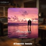 دانلود آهنگ علی ساغریچی همسفر