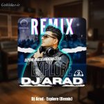 دانلود آهنگ دیجی آراد اکسپلور (ریمیکس بهزاد لیتو و سپهر خلسه)