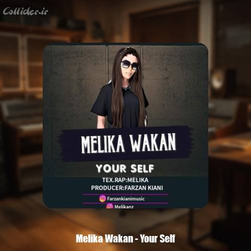 دانلود آهنگ ملیکا واکان Your Self