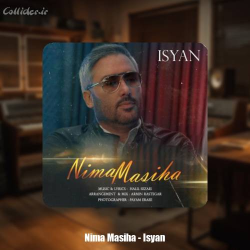 دانلود آهنگ نیما مسیحا ایسیان