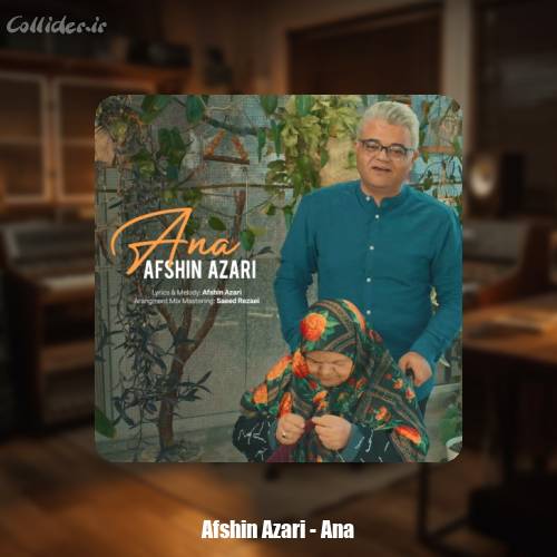 دانلود آهنگ افشین آذری آنا