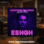 دانلود آهنگ دیجی آرام عشق (همایون شجریان ریمیکس)