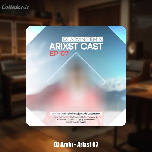 دانلود آهنگ دیجی آروین پادکست آریکست 7