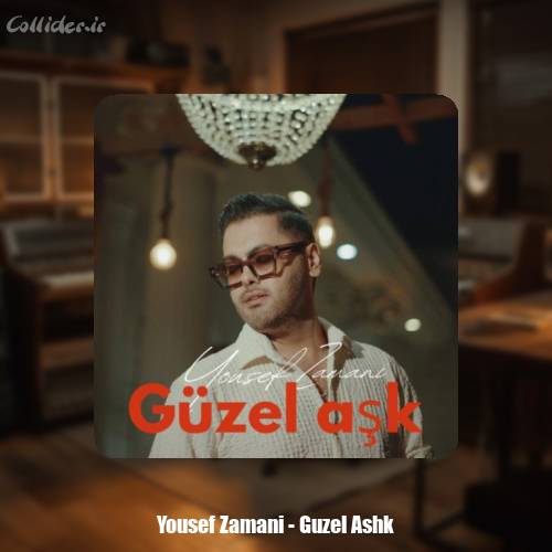 دانلود آهنگ یوسف زمانی گوزل اشک