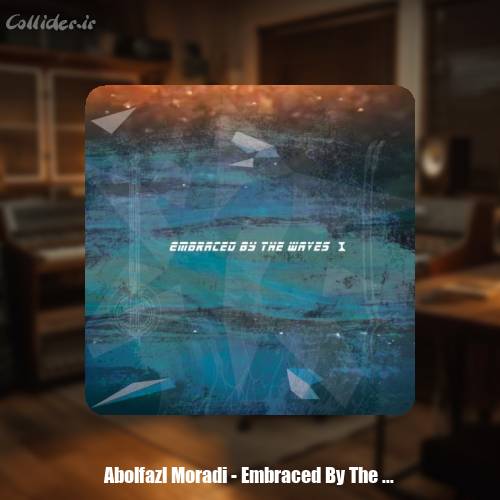 دانلود آهنگ ابوالفضل مرادی در آغوش امواج