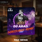 دانلود آهنگ دیجی آراد عادی (دورچی ریمیکس)