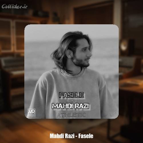 دانلود آهنگ مهدی رازی فاصله