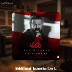 دانلود آهنگ مهدی دارابی زخم کاری (اجرای زنده)