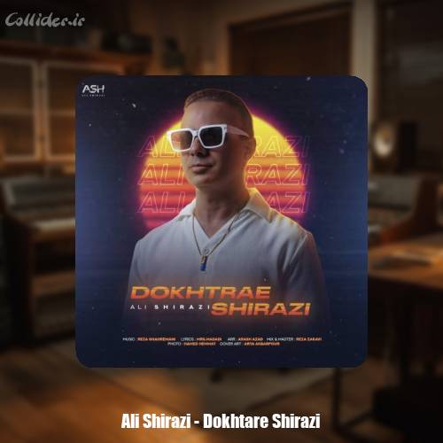 دانلود آهنگ علی شیرازی دختر شیرازی