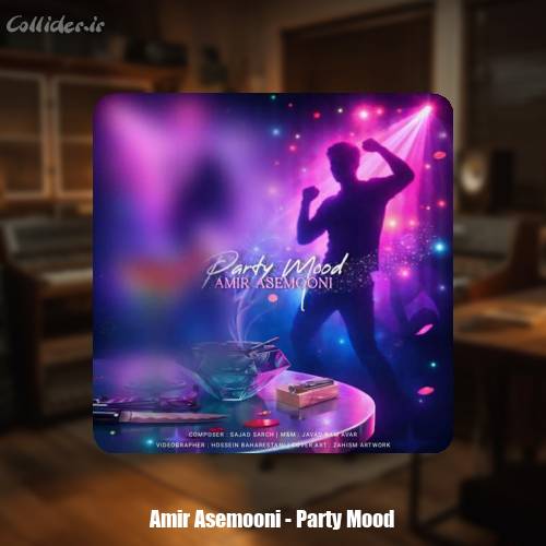 دانلود آهنگ امیرآسمونی پارتی مود