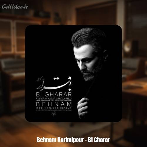 دانلود آهنگ بهنام کریمی پور بی قرار