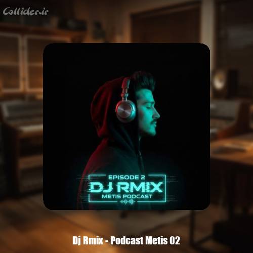 دانلود آهنگ دیجی ارمیکس پادکست متیس ۲