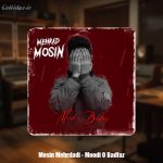 دانلود آهنگ موسین مهردادی مودی و بدفاز