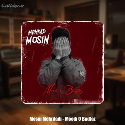 دانلود آهنگ موسین مهردادی مودی و بدفاز